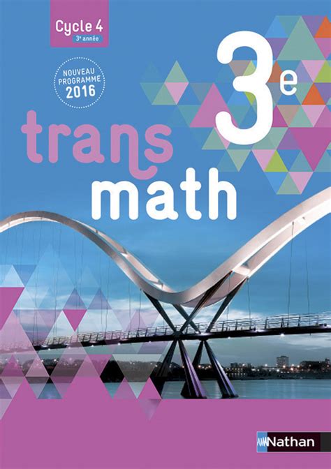 Correction Livre De Math 3eme Transmath Transmath 3e - Livre de l'élève - 9782091729404 | Éditions Nathan